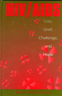 HIV/AIDS : loss, grief, challenge, and hope /