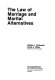 The law of marriage and marital alternatives /