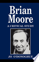 Brian Moore : a critical study /