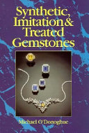 Synthetic, imitation, and treated gemstones /