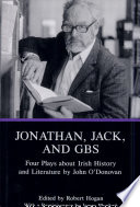 Jonathan, Jack, and GBS : four plays about Irish history and literature /