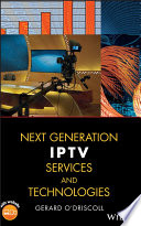Next generation IPTV services and technologies /