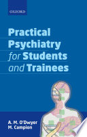 Practical psychiatry for students and trainees /