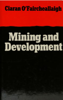 Mining and development : foreign-financed mines in Australia, Ireland, Papua New Guinea and Zambia /