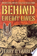 Behind enemy lines : an Australian SAS soldier in Vietnam /