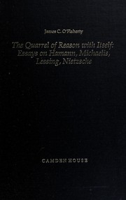 The quarrel of reason with itself : essays on Hamann, Michaelis, Lessing, Nietzsche /