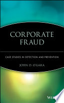Corporate fraud : case studies in detection and prevention /