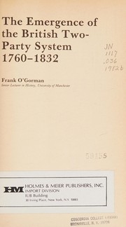 The emergence of the British two-party system, 1760-1832 /