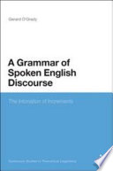 A grammar of spoken English discourse : the intonation of increments /