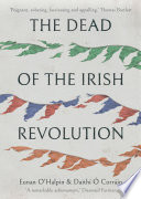 The dead of the Irish Revolution /