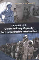 Expanding global military capacity for humanitarian intervention /