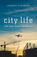 City life : the new urban Australia /