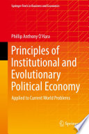 Principles of Institutional and Evolutionary Political Economy : Applied to Current World Problems /