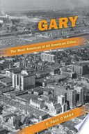 Gary, the most American of all American cities /