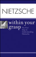 Nietzsche within your grasp /