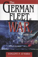 The German fleet at war, 1939-1945 /