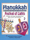 Hanukkah, festival of lights : celebrate with songs, decorations, food, games, prayers, and traditions /