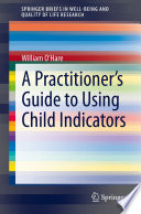 A Practitioner's Guide to Using Child Indicators /