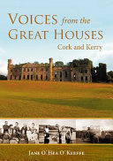 Voices from the great houses : Cork and Kerry /
