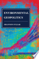 Environmental geopolitics /