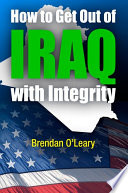 How to get out of Iraq with integrity /