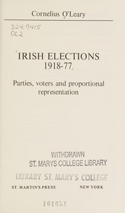 Irish elections, 1918-77 : parties, voters, and proportional representation /