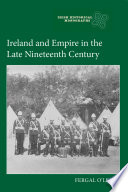 Ireland and empire in the late nineteenth century /