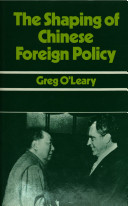 The shaping of Chinese foreign policy /