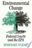 Environmental change : federal courts and the EPA /