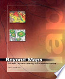 Beyond maps : GIS and decision making in local government /