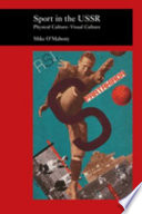 Sport in the USSR : physical culture - visual culture /