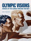 Olympic visions : images of the games through history /