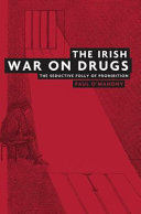 The Irish war on drugs : the seductive folly of prohibition /