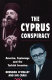 The Cyprus conspiracy : America, espionage, and the Turkish invasion /
