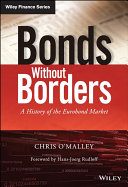 Bonds without borders : a history of the Eurobond market /