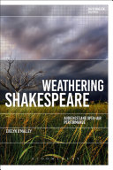 Weathering Shakespeare : audiences and open-air performance /