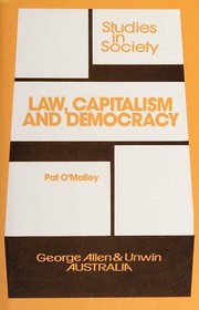 Law, capitalism, and democracy : a sociology of Australian legal order /