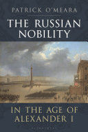 The Russian nobility in the age of Alexander I /