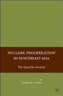 Nuclear proliferation in Northeast Asia : the quest for security /