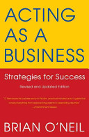 Acting as a business : strategies for success /