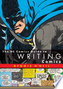 The DC Comics guide to writing comics /