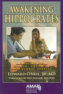 Awakening Hippocrates : a primer on health, poverty, and global service /