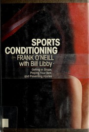 Sports conditioning : getting in shape, playing your best, and preventing injuries /