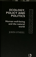 Ecology, policy, and politics : human well-being and the natural world /