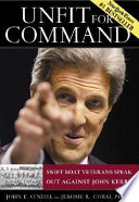 Unfit for command : swift boat veterans speak out against John Kerry /