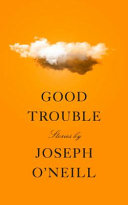 Good trouble : stories /