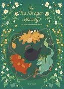 The Tea Dragon Society : the complete collection /