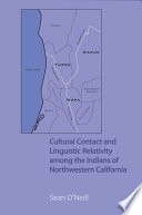 Cultural contact and linguistic relativity among the Indians of northwestern California /