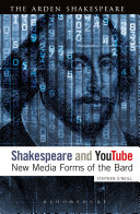 Shakespeare and YouTube : new media forms of the bard /