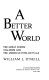 A better world : the great schism : Stalinism and the American intellectual /